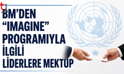 BM raportörlerinden “Imagine” programı için liderlere mektup