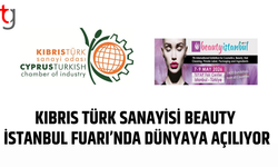 Kıbrıs Türk Sanayisi beauty İstanbul Fuarı’nda tanıtılıyor