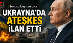 Putin'den Ukrayna’da geçici ateşkes kararı