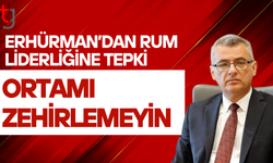 Erhürman’dan Rum Liderliğine tepki: Ortamı zehirlemeyin