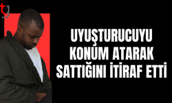 Uy*şturucuyu konum bırakarak sattığını anlattı