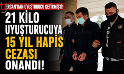 21 kilo uy*şturucu davasında verilen 15 yıl hapis cezası onandı