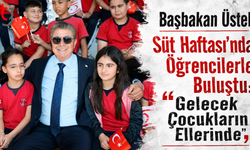 Başbakan Üstel: “Gelecek Çocukların Ellerinde”