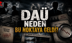 DAÜ NEDEN BU NOKTAYA GELDİ?