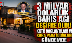 3 Milyar Dolarlık Bahis Ağı Deşifre Oldu: KKTC Bağlantıları ve Kara Para İddiaları Gündemde