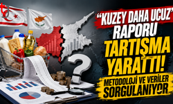 “Kuzey Daha Ucuz” Raporu Tartışma Yarattı! Metodoloji ve Veriler Sorgulanıyor