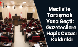 Meclis’te Tartışmalı Yasa Geçti: Gazetecilere Hapis Cezası Kaldırıldı