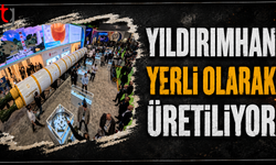 Yıldırımhan yerli olarak üretiliyor
