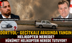 Dörtyol-Geçitkale Arasında Çıkan Yangın Büyüyor: Helikopter Nerede?