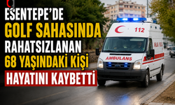 Esentepe’de Golf Sahasında Rahatsızlanan 68 Yaşındaki Kişi Hayatını Kaybetti