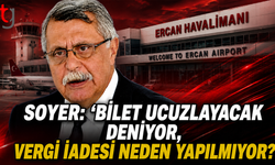 Soyer: “Bilet Ucuzlayacak Deniyor, Vergi İadesi Neden Yapılmıyor?”