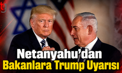 Netanyahu’dan Bakanlara Trump Uyarısı
