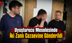 Uyuşturucu Meselesinde İki Zanlı Cezaevine Gönderildi