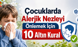 Çocuklarda Alerjik Nezleyi Önlemek İçin 10 Altın Kural