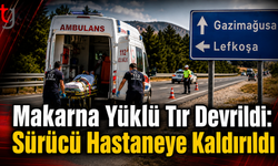 Makarna Yüklü Tır Devrildi: Sürücü Hastaneye Kaldırıldı
