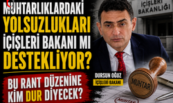 Muhtarlıklardaki Yolsuzlukları İçişleri Bakanı mı Destekliyor?
