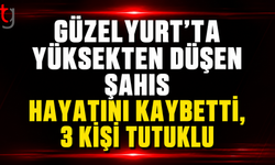 Güzelyurt'ta Yüksekten Düşen Şahıs Hayatını Kaybetti, 3 Kişi Tutuklu