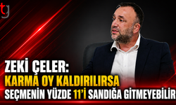 Zeki Çeler: “Karma Oy Kaldırılırsa Seçmenin Yüzde 11’i Sandığa Gitmeyebilir”