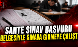 Sahte Başvuru Belgesiyle Sınava Girmeye Çalıştı