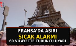 Fransa’da Aşırı Sıcak Alarmı: 60 Vilayette Turuncu Uyarı