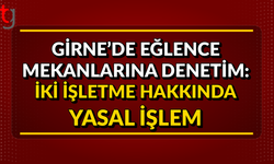 Girne’de Eğlence Mekanlarına Denetim: İki İşletme Hakkında Yasal İşlem