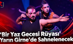 ‘Bir Yaz Gecesi Rüyası’ Yarın Girne’de Sahnelenecek