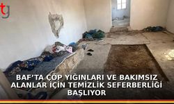 Baf’ta Çöp Yığınları ve Bakımsız Alanlar İçin Temizlik Seferberliği Başlıyor