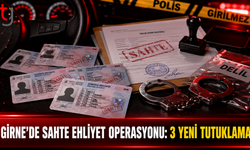 Sahte Ehliyet Soruşturmasında 3 Kişi Daha Tutuklandı