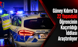 Güney Kıbrıs’ta 22 Yaşındaki Öğrencinin Kaçırıldığı İddiası Araştırılıyor