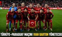 Türkiye–Paraguay Maçını Ivan Barton Yönetecek