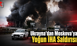 Ukrayna’dan Moskova’ya Yoğun İHA Saldırısı
