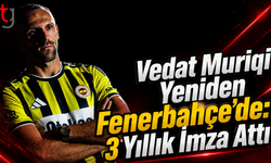 Vedat Muriqi Yeniden Fenerbahçe’de: 3 Yıllık İmza Attı