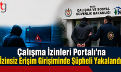 Çalışma İzinleri Portalı’na İzinsiz Erişim Girişiminde Şüpheli Yakalandı