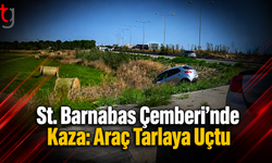 St. Barnabas Çemberi’nde Kaza: Araç Tarlaya Uçtu