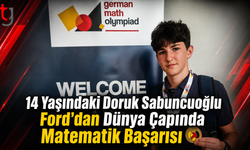 14 Yaşındaki Doruk Sabuncuoğlu Ford’dan Dünya Çapında Matematik Başarısı