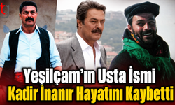 Yeşilçam’ın Usta İsmi Kadir İnanır Hayatını Kaybetti