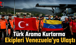 Türk Arama Kurtarma Ekipleri Venezuela’ya Ulaştı