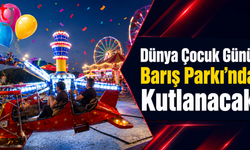 Dünya Çocuk Günü Barış Parkı’nda Kutlanacak