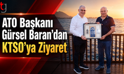 ATO Başkanı Gürsel Baran’dan KTSO’ya Ziyaret