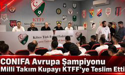 CONIFA Avrupa Şampiyonu Milli Takım Kupayı KTFF’ye Teslim Etti