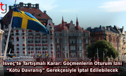 İsveç’te Tartışmalı Karar: Göçmenlerin Oturum İzni “Kötü Davranış” Gerekçesiyle İptal Edilebilecek