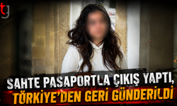 Sahte Pasaportla Çıkış Yaptı, Türkiye'den Geri Gönderildi