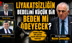 Liyakatsizliğin Bedelini Küçük Bir Beden mi Ödeyecek?