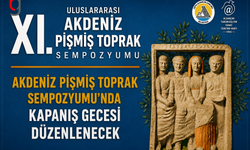 Akdeniz Pişmiş Toprak Sempozyumu’nda Kapanış Gecesi Düzenlenecek