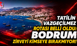 Tatilin Vazgeçilmez Rotası Belli Oldu: Bodrum Zirveyi Kimseye Bırakmıyor!