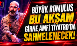 Büyük Romulus Bu Akşam Girne Amfi Tiyatro'da Sahnelecek