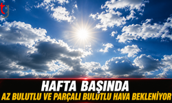 Hafta Başında Az Bulutlu Ve Parçalı Bulutlu Hava Bekleniyor