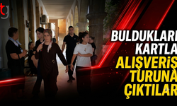 Buldukları Kartla Alışveriş Turuna Çıktılar