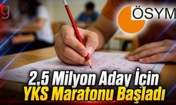 2,5 Milyon Aday İçin YKS Maratonu Başladı