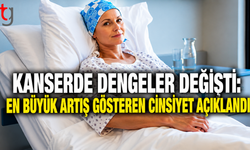 Kanserde dengeler değişti: En büyük artış gösteren cinsiyet açıklandı